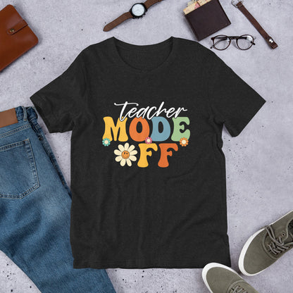 Teacher Vacation Shirt | Teacher Summer Mode Shirt | End Of School Shirt | Teacher Mode Off Shirt