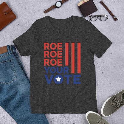 Pro Choice Shirt, Roe Your Vote, Reproductive Rights Tee, Women's Rights T-Shirt, Vote T-Shirt, 2024 Election Tee