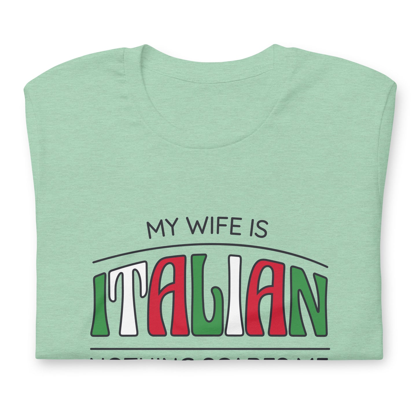 My Wife is Italian Nothing Scares Me Shirt, You Can't Scare Me Italian Wife Shirt, Gift for Husband, Funny Italian Shirt, Italian Wife Gift