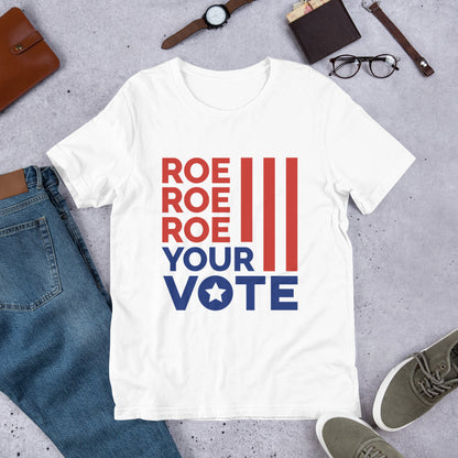 Pro Choice Shirt, Roe Your Vote, Reproductive Rights Tee, Women's Rights T-Shirt, Vote T-Shirt, 2024 Election Tee