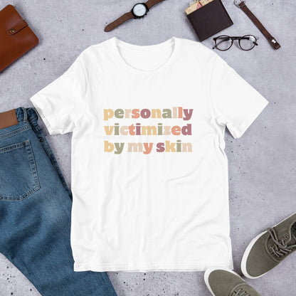 Victimized by my Skin, Skin Disorder Shirt, Skin Disease Tee, Chronic Illness, Skin Cancer Awareness