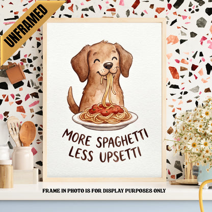 More Spaghetti Less Upset Funny Dog Wall Art (Unframed)