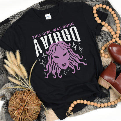 This Girl Was Born a Virgo Shirt, Virgo Gift, Virgo Zodiac Shirt, September Born Shirt, Virgo Sign Shirt