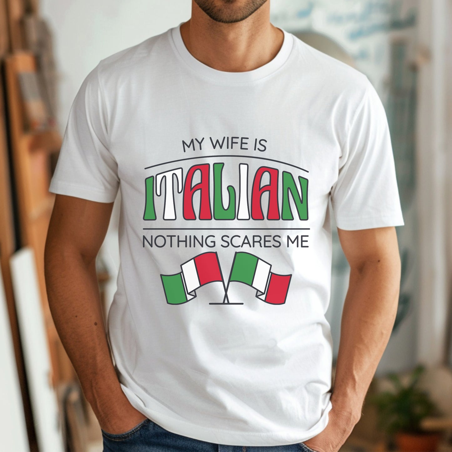 My Wife is Italian Nothing Scares Me Shirt, You Can't Scare Me Italian Wife Shirt, Gift for Husband, Funny Italian Shirt, Italian Wife Gift